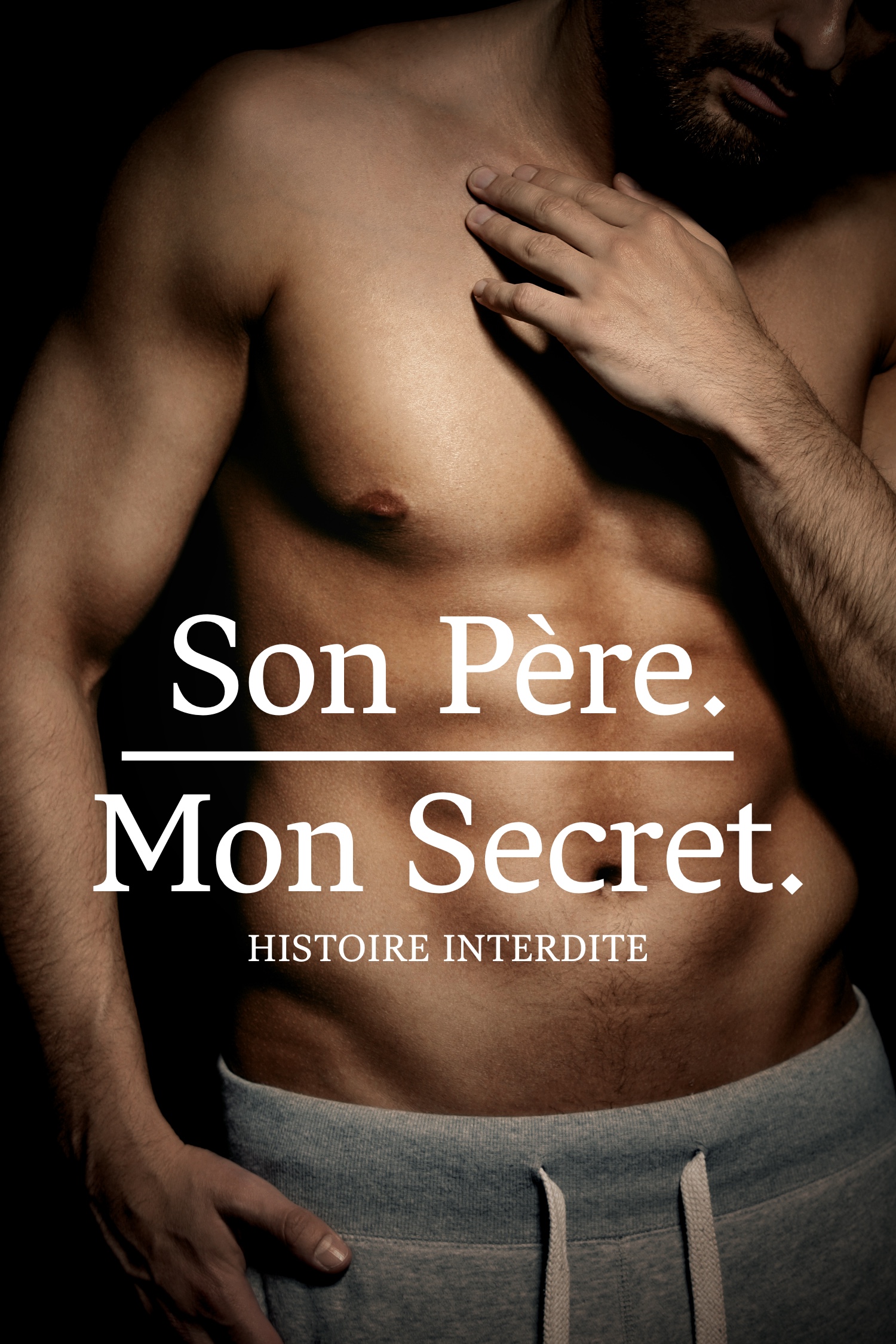Son père. Mon secret.