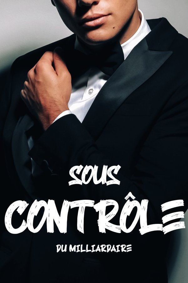 Sous Contrôle du Milliardaire